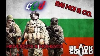 Black Squad - Highlights & Moments #1