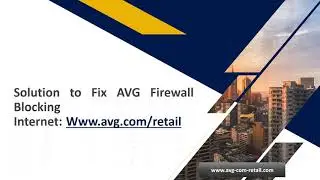 If AVG Firewall Blocking Internet! How to Resolve it? Avg.Com/Retail