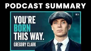 The Genetic Factors Manipulating Your Social Status | Gregory Clark | Modern Wisdom