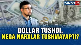 DOLLAR TUSHDI. NEGA NARXLAR TUSHMAYAPTI?