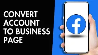 How to Convert Facebook Account to Business Page