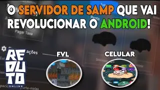 ESSE SERVIDOR TROUXE O FIVEM PARA O SAMP ANDROID - REDUTO ONLINE