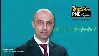 Minuto Empresas - Epis&oacute;dio 16 - Jos&eacute; Esfola, diretor-geral da Xerox Portugal