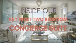 Inside Our Key West Two Bedroom Concierge Suite | Beaches Turks & Caicos Room Tour