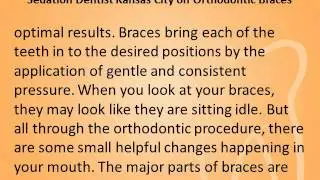 Sedation Dentist Kansas City on Orthodontic Braces.wmv