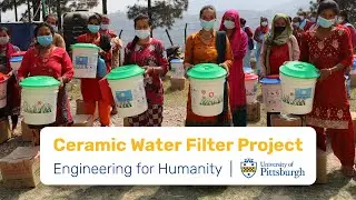 Engineering for Humanity: Ceramic Water Filter Project