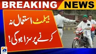 Failure to use a helmet will be punished! | Geo News