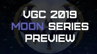 Introduction to MOON Series: Pokemon VGC '19