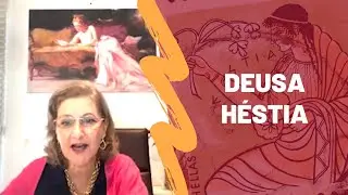 DEUSA HÉSTIA - PROTETORA DO LAR (ARQUÉTIPOS E MITOS)