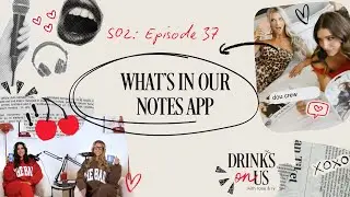 S02 E37: What&rsquo;s In Our Notes App