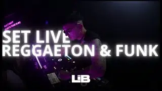 SET LIVE REGGAETON & FUNK