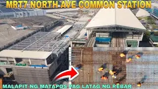 MALAPIT NG MATAPOS PAG LATAG NG REBAR/MRT7 NORTH AVE COMMON STATION UNIFIED GRAND CENTRAL STATION 