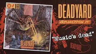 Deadyard - Music's Dead (lyric video)