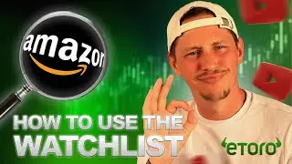 How to Use the eToro Watchlist - eToro for Beginners