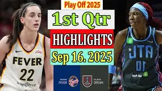 Indiana Fever vs Atlanta Dream 1st Qtr Highlights [Sep 16, 2O25]|  Women's Basketball 2025
