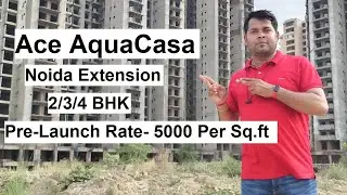 Ace Aqua Casa Noida Extension Reviews | Pre Launch  | 2/3/4 BHK | Call: 9911668551