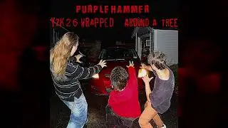 Purple Hammer- Y2K26: Wrapped Around A Tree (Full EP)