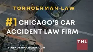 #1 Chicago Car Accident Lawyers | TorHoerman Law