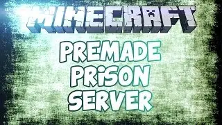 Minecraft PREMADE prison server [FREE DOWNLOAD] [1.7.5] [HD]