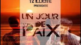 Tz illicite - Un Jour De Paix