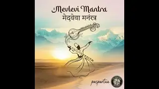 Mevlevi Mantra