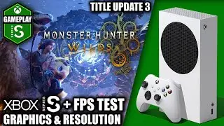Monster Hunter Wilds: Title Update 3 - Xbox Series S Gameplay + FPS Test