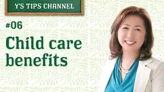 #06 Child care benefits