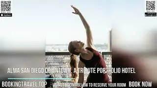 Alma San Diego Downtown, a Tribute Portfolio Hotel