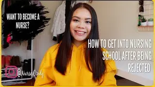 HOW I GOT INTO NURSING SCHOOL AFTER BEING REJECTED |  Advice & Application Tips