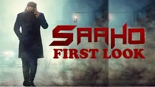 Saaho Movie First Look | Prabhas | Shraddha Kapoor