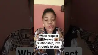 when respect leaves relationship, love struggle to stay.#relationshipadvice #marriageadvise #love