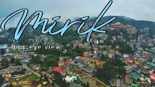 Birds eye view of Mirik | Mirik drone shots |