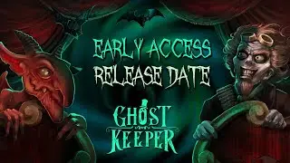 Ghost Keeper | Official Early Access Release Date Trailer