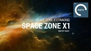 Dmitry Isaev - Space Zone X1#6 (Original Mix)