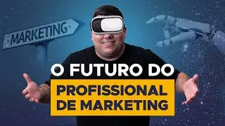 QUAL &Eacute; O FUTURO DO PROFISSIONAL DE MARKETING?