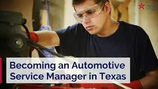 Become an Automotive Service Manager in Texas