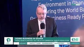 Doing Business in Ghana: World Bank Flags 900-Day Delay in Commercial Dispute Resolution