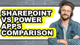 SharePoint vs Power Apps - 2025 Comparison