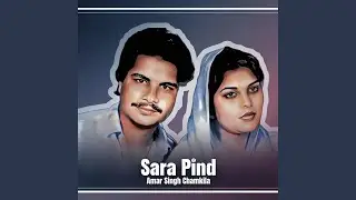 Sara Pind (feat. Amar Singh Chamkila & Amarjot)