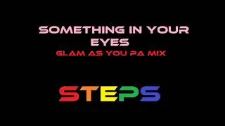 Something In Your Eyes (Glam As You PA Mix)