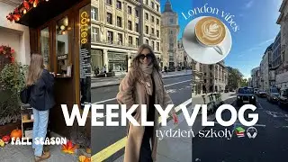 LONDYN i WEEKLY VLOG SZKOŁY | kurs językowy, girls talk i dużo kawy💅🏼