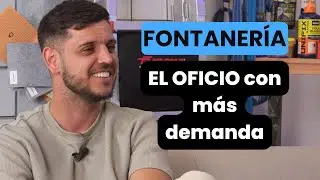 Ep.32 FONTANER&Iacute;A | El OFICIO con m&aacute;s demanda | &iquest;C&oacute;mo es ser fontanero?