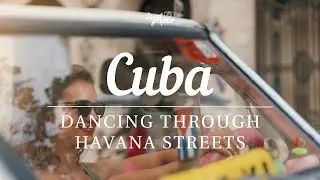 Dancing Through Havana, Vacation Video filmed in Havana, Cuba | Localgrapher
