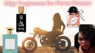 Edgy Fragrances for Fierce Women|Dossier|My Perfume Collection 2023