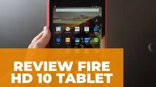 Review Fire HD 10 Tablet (10.1