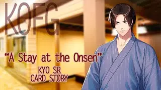 KOFG - Kyo - SR card - A Stay at the Onsen - Parts 1 & 2 [ENG/ESP/PT]