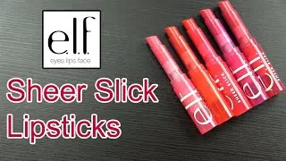 elf SHEER SLICK LIPSTICKS: Lip Swatches & Review