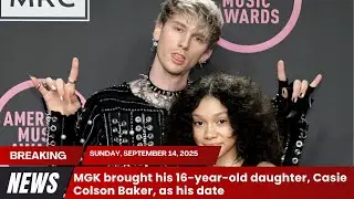MGK zabrał ze sobą swoją 16-letnią c&oacute;rkę, Casie Colson Baker, jako swoją partnerkę