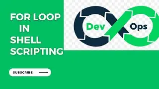 For Loop in Shell Scripting || Loop in Shell Scripting || Shell Scripting For Beginners