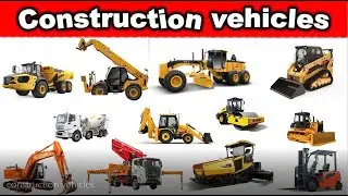 Construction Vehicles Name in English | Excavator, Wheel loader, Dumptruck, Bulldozer, Loader, Crane